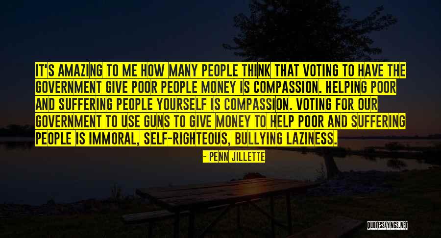 Government Helping People Quotes By Penn Jillette Government Helping People Quotes By Penn Jillette