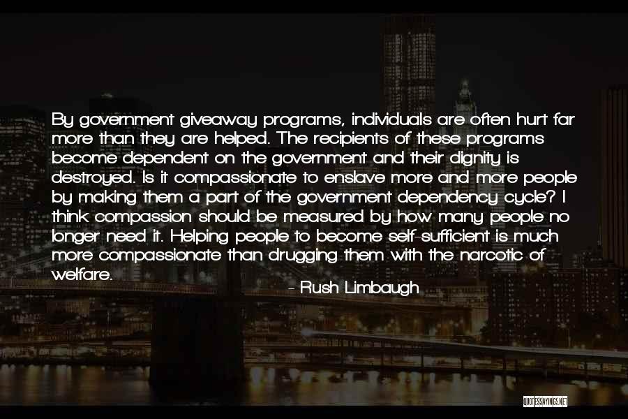Government Helping People Quotes By Rush Limbaugh Government Helping People Quotes By Rush Limbaugh