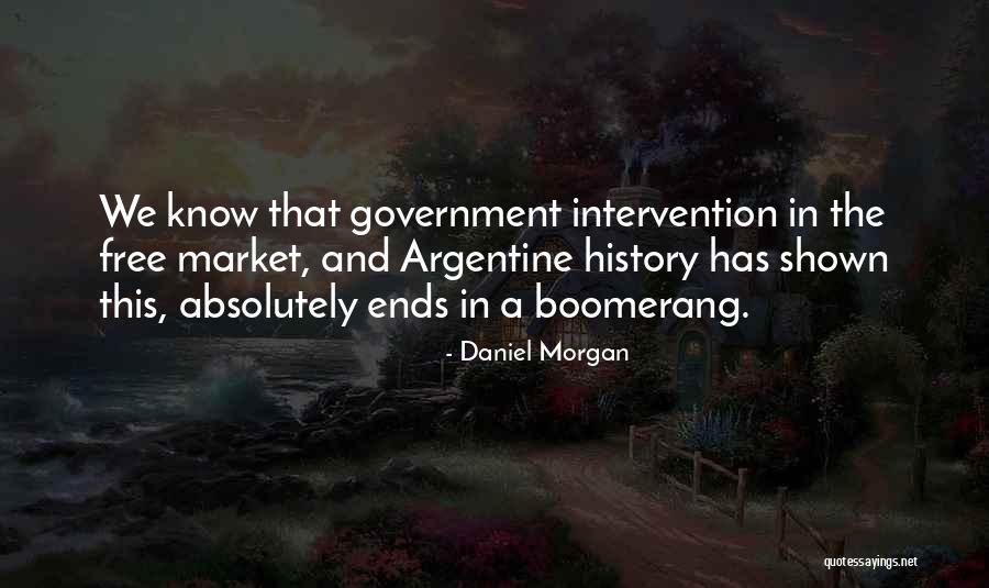 Government Intervention Quotes By Daniel Morgan Government Intervention Quotes By Daniel Morgan