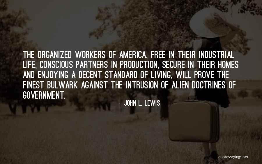 Government Intrusion Quotes By John L. Lewis