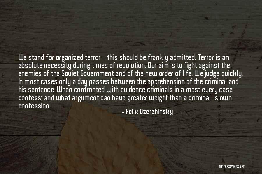 Government Is Criminal Quotes By Felix Dzerzhinsky Government Is Criminal Quotes By Felix Dzerzhinsky