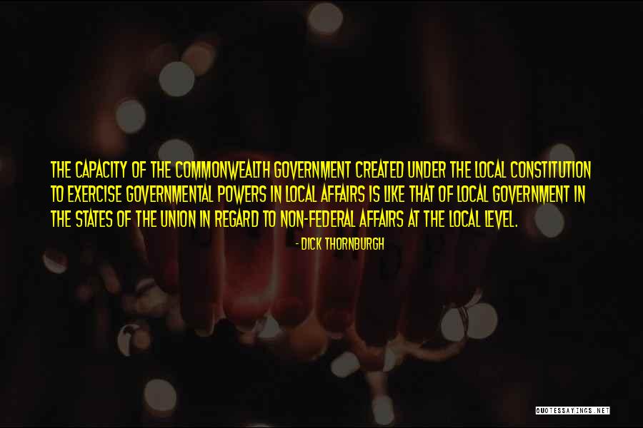 Government Is Quotes By Dick Thornburgh Government Is Quotes By Dick Thornburgh