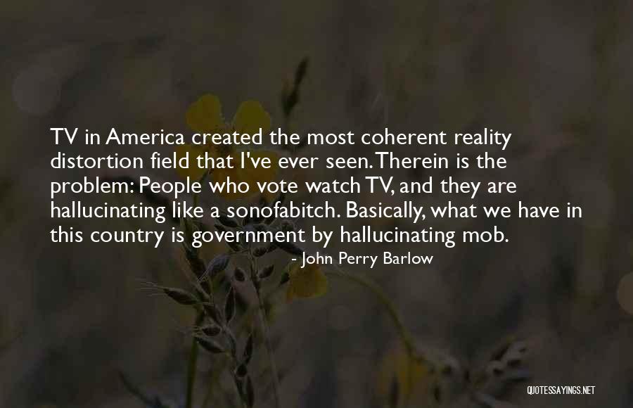 Government Is Quotes By John Perry Barlow Government Is Quotes By John Perry Barlow