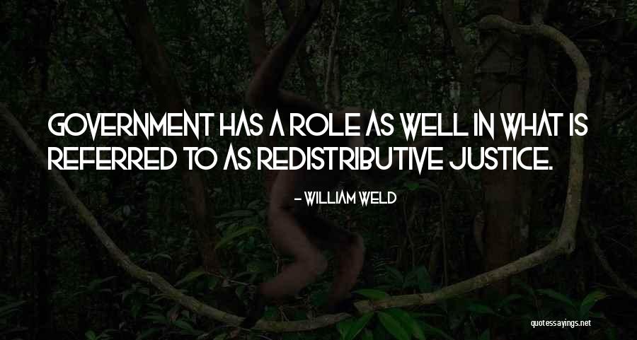 Government Is Quotes By William Weld Government Is Quotes By William Weld