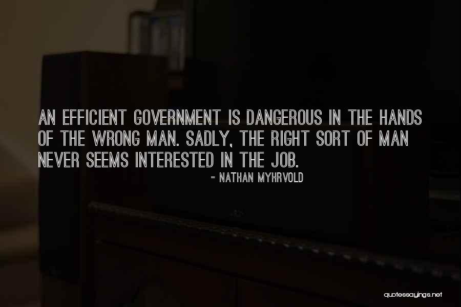 Government Job Quotes By Nathan Myhrvold