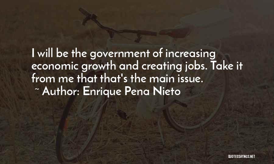 Government Jobs Quotes By Enrique Pena Nieto