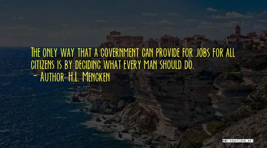 Government Jobs Quotes By H.L. Mencken