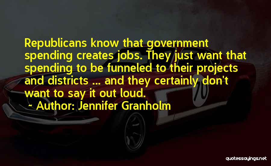 Government Jobs Quotes By Jennifer Granholm
