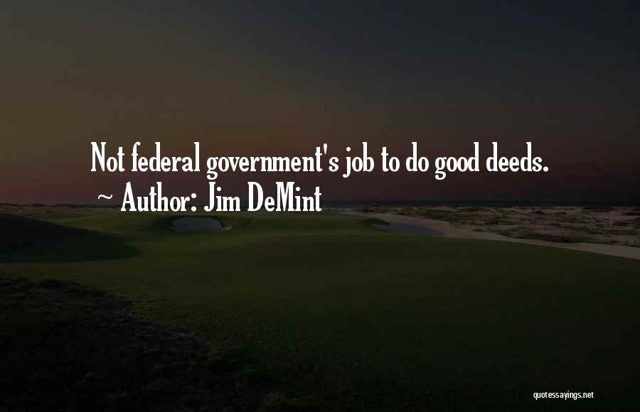 Government Jobs Quotes By Jim DeMint