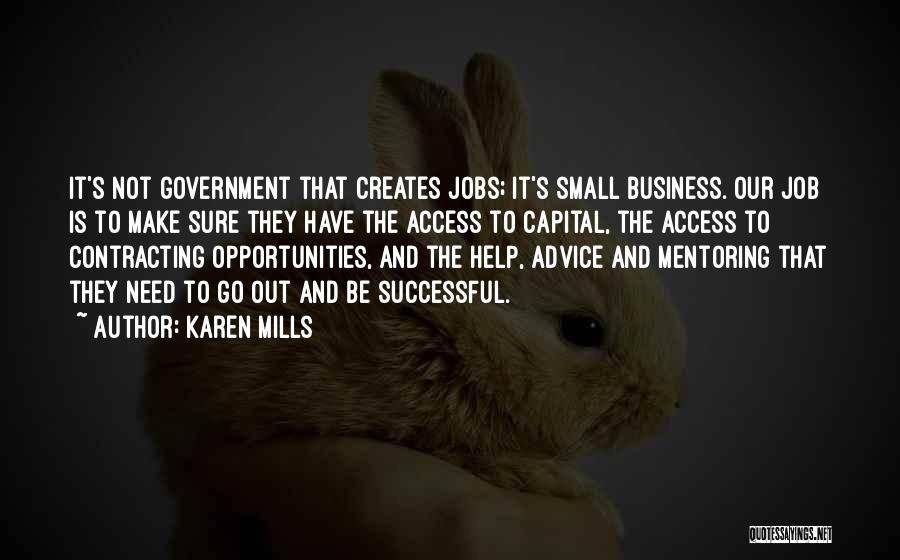 Government Jobs Quotes By Karen Mills