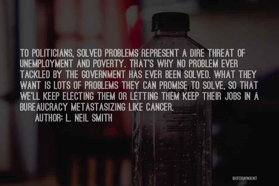 Government Jobs Quotes By L. Neil Smith