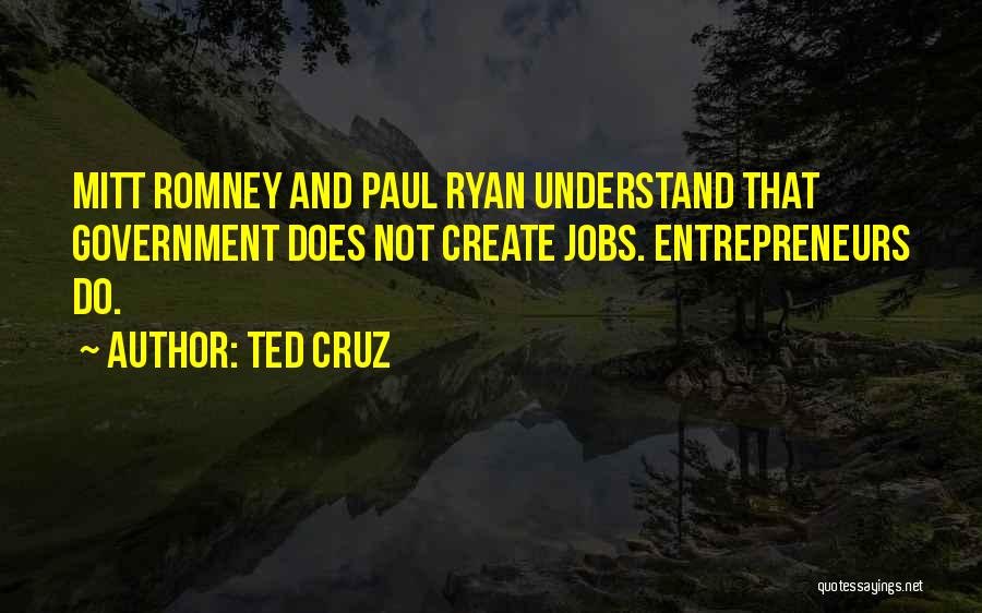 Government Jobs Quotes By Ted Cruz