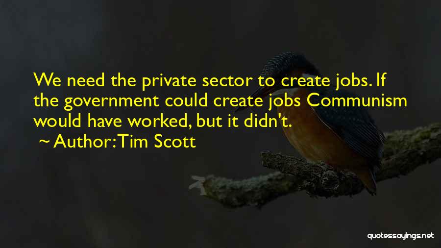 Government Jobs Quotes By Tim Scott