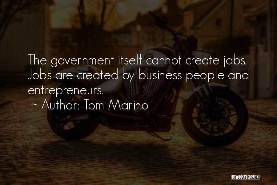 Government Jobs Quotes By Tom Marino