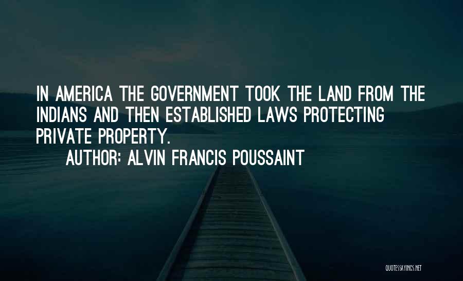 Government Laws Quotes By Alvin Francis Poussaint