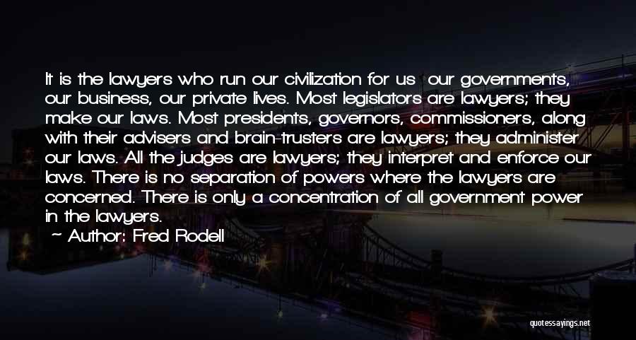 Government Laws Quotes By Fred Rodell