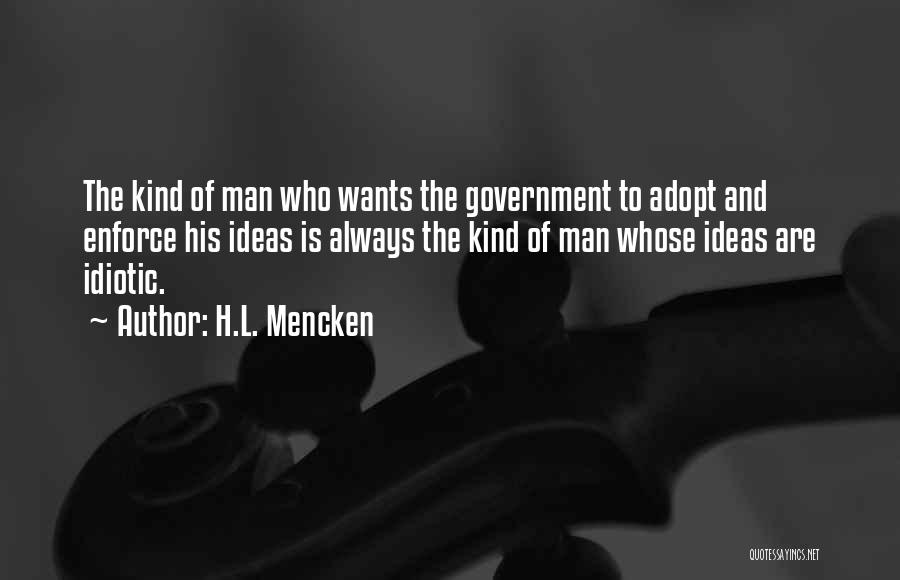 Government Laws Quotes By H.L. Mencken