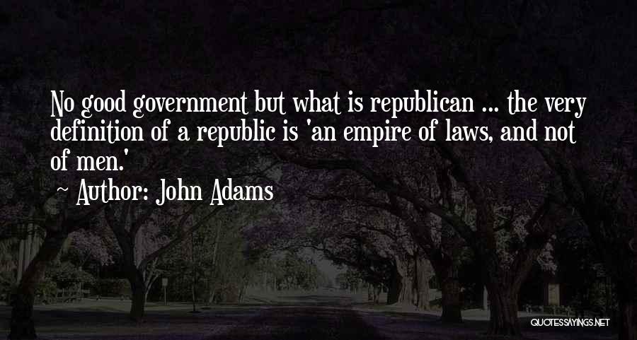 Government Laws Quotes By John Adams