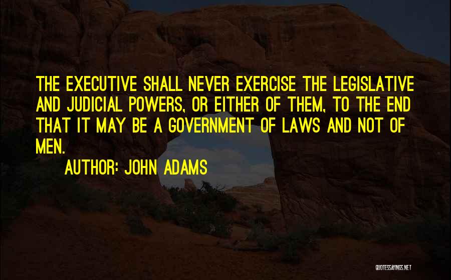 Government Laws Quotes By John Adams