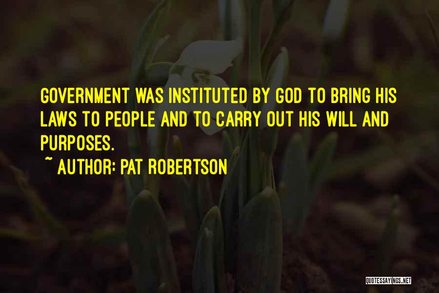 Government Laws Quotes By Pat Robertson