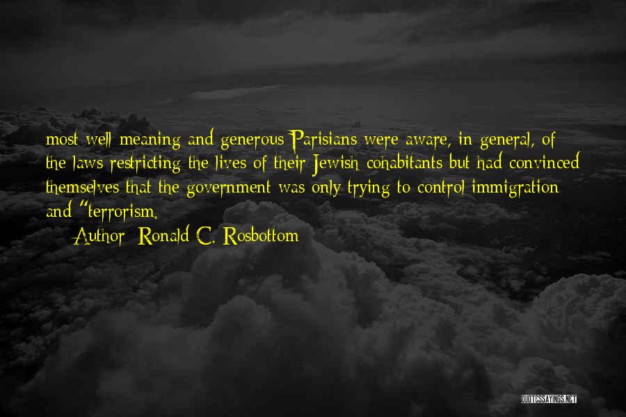 Government Laws Quotes By Ronald C. Rosbottom