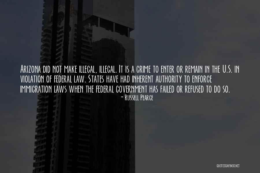 Government Laws Quotes By Russell Pearce