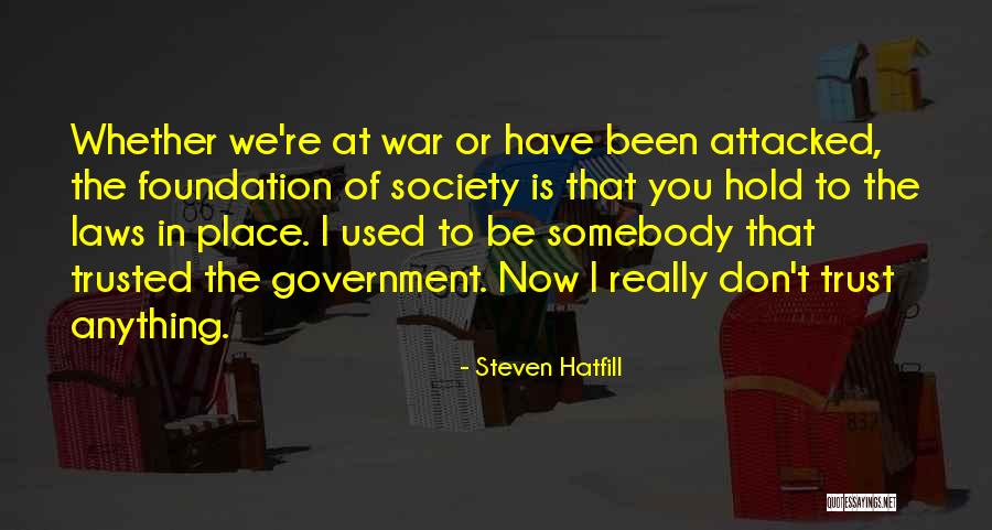 Government Laws Quotes By Steven Hatfill