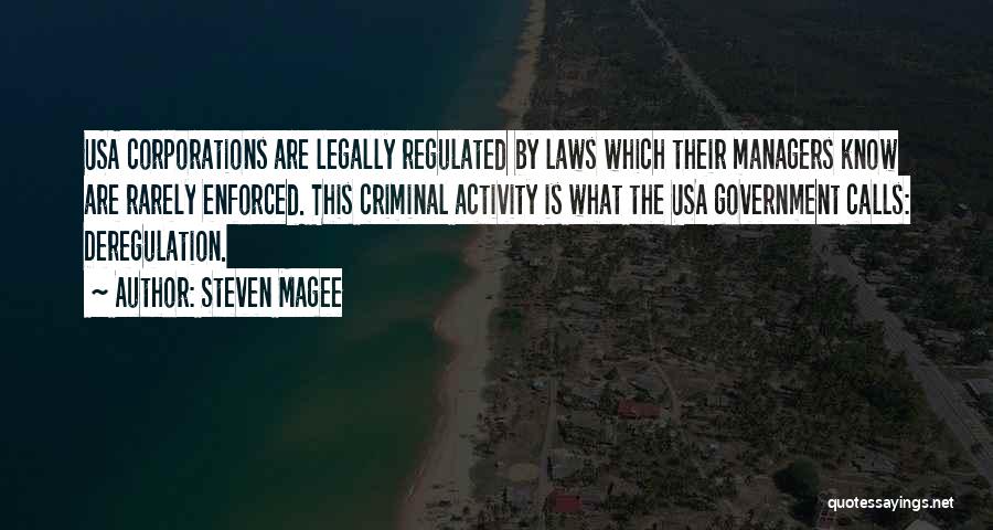 Government Laws Quotes By Steven Magee