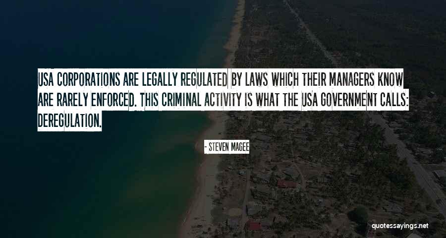 Government Laws Quotes By Steven Magee