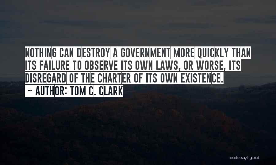 Government Laws Quotes By Tom C. Clark