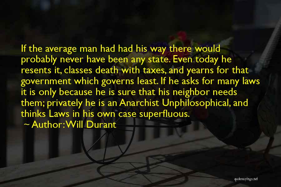 Government Laws Quotes By Will Durant