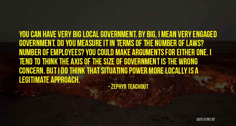 Government Laws Quotes By Zephyr Teachout