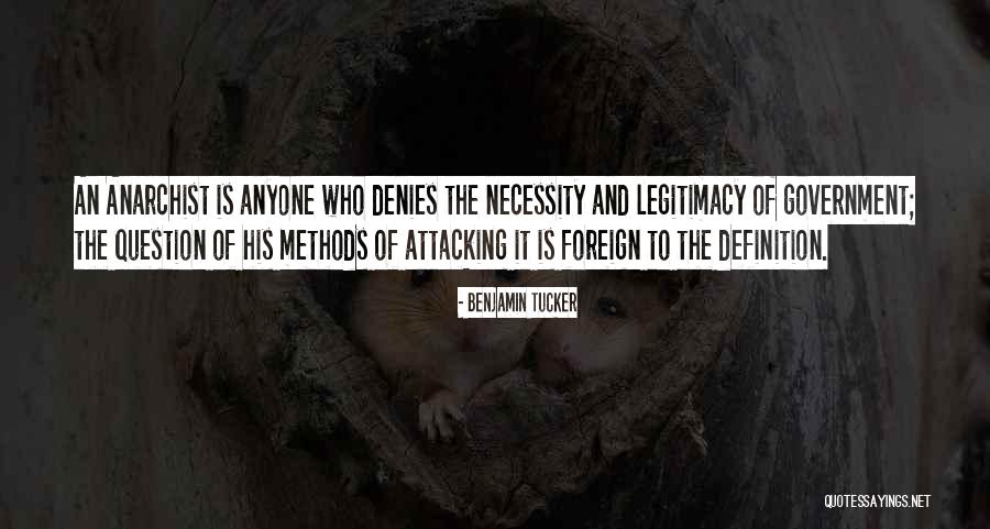 Government Legitimacy Quotes By Benjamin Tucker Government Legitimacy Quotes By Benjamin Tucker