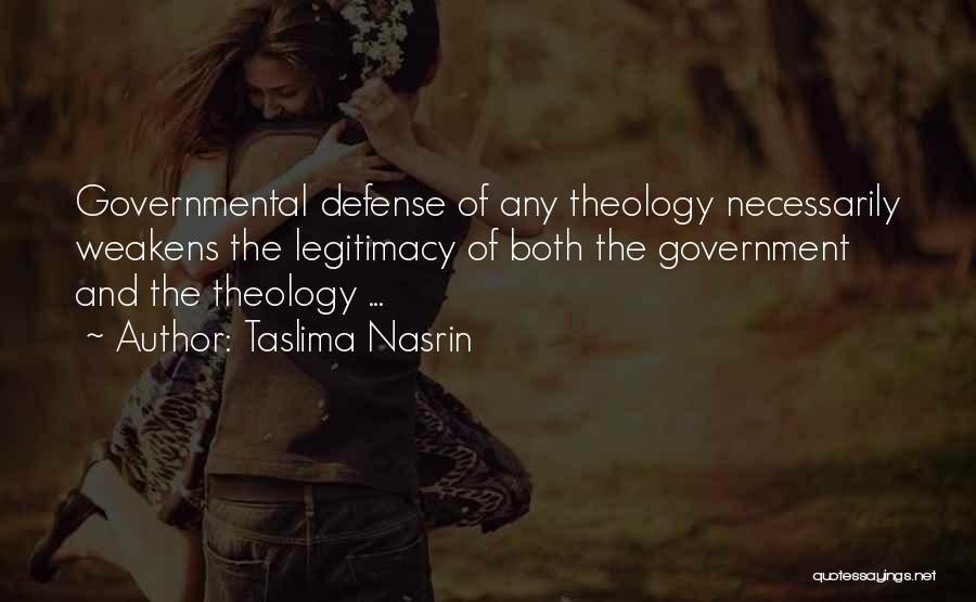 Government Legitimacy Quotes By Taslima Nasrin