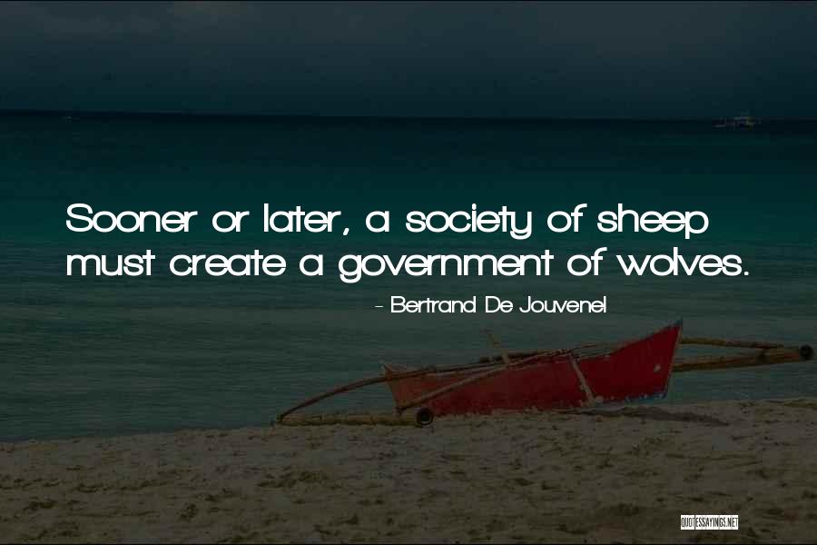 Government Of Wolves Quotes By Bertrand De Jouvenel Government Of Wolves Quotes By Bertrand De Jouvenel
