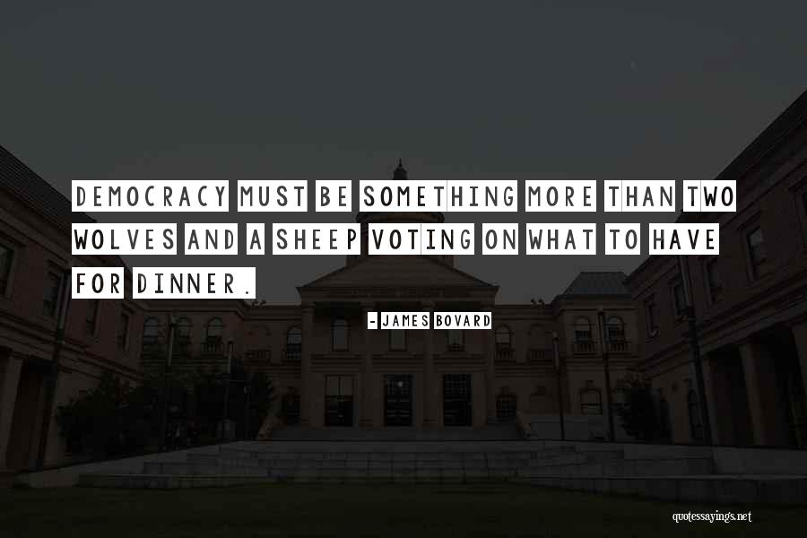 Government Of Wolves Quotes By James Bovard Government Of Wolves Quotes By James Bovard