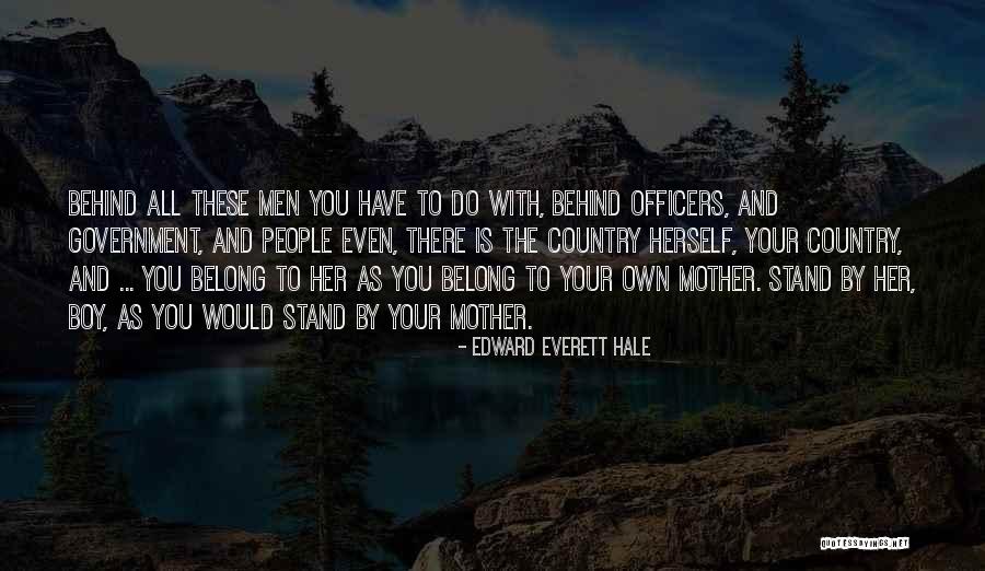 Government Officers Quotes By Edward Everett Hale Government Officers Quotes By Edward Everett Hale