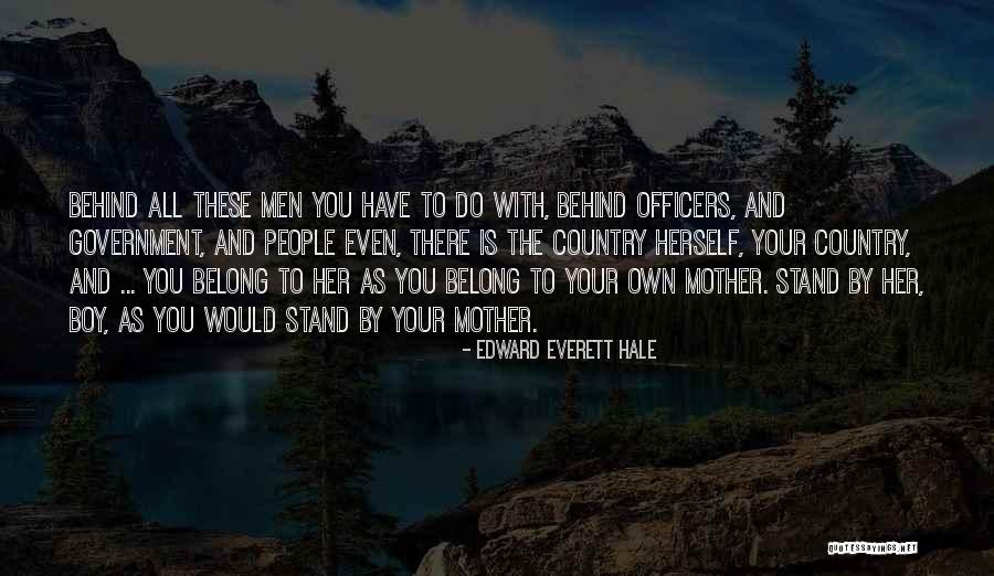 Government Officers Quotes By Edward Everett Hale