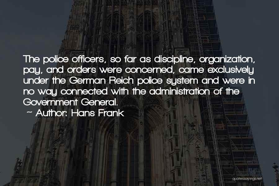 Government Officers Quotes By Hans Frank