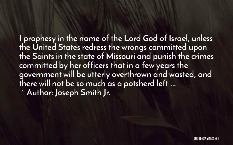 Government Officers Quotes By Joseph Smith Jr.
