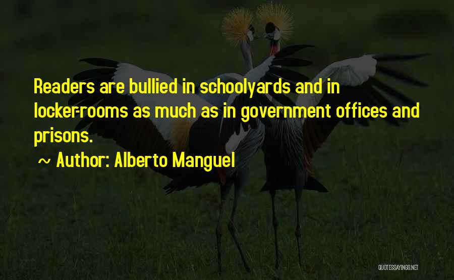 Government Offices Quotes By Alberto Manguel