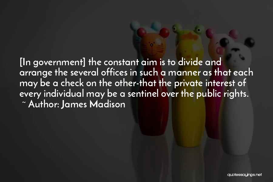 Government Offices Quotes By James Madison