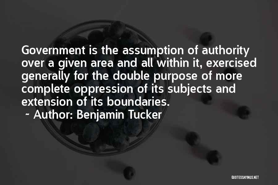 Government Oppression Quotes By Benjamin Tucker