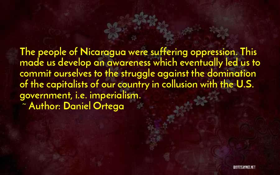 Government Oppression Quotes By Daniel Ortega