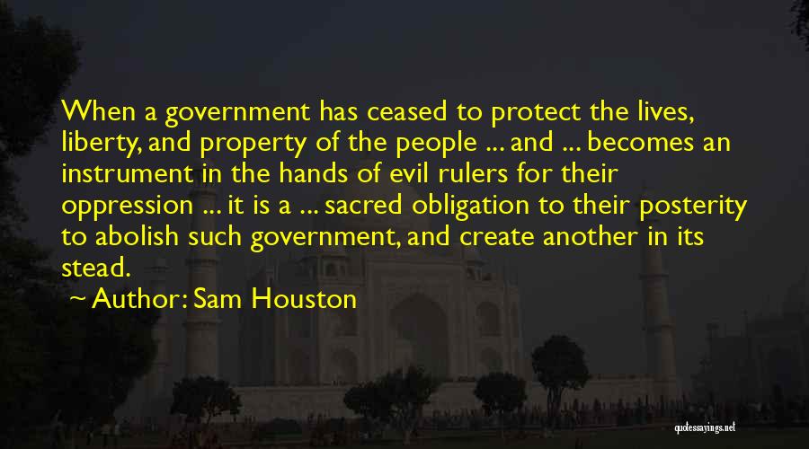 Government Oppression Quotes By Sam Houston