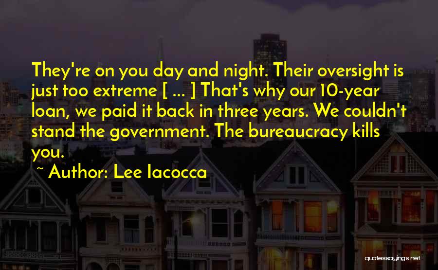 Government Oversight Quotes By Lee Iacocca