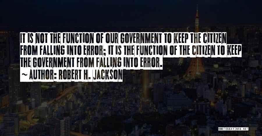 Government Oversight Quotes By Robert H. Jackson