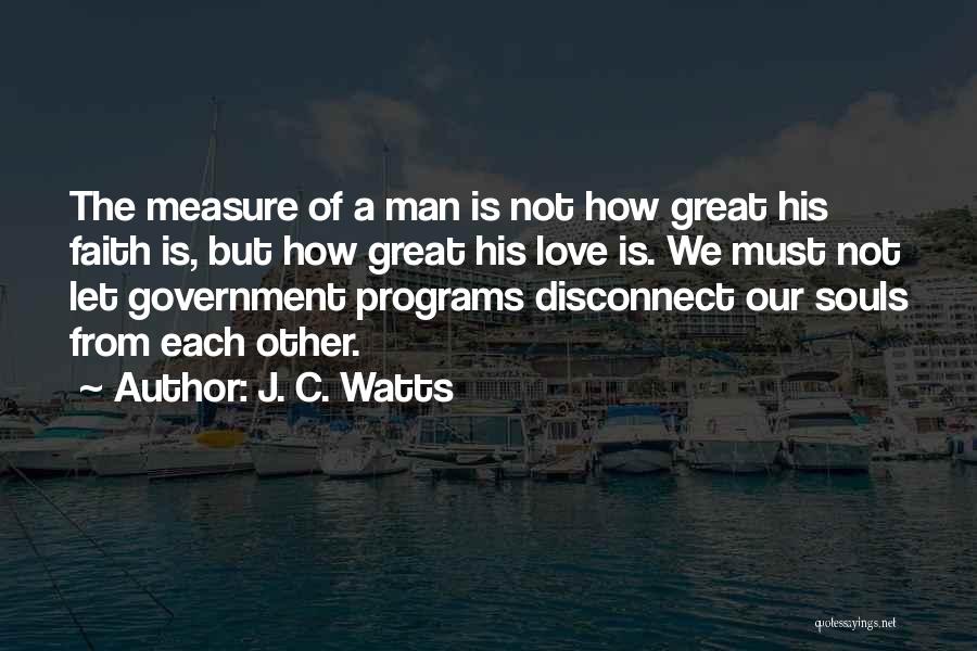 Government Programs Quotes By J. C. Watts