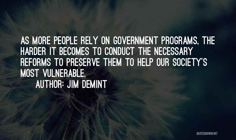 Government Programs Quotes By Jim DeMint