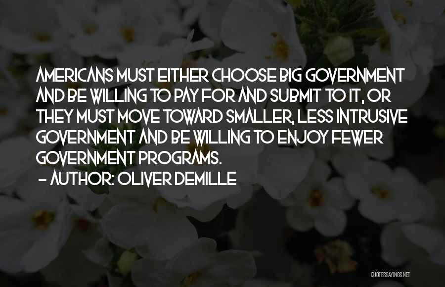 Government Programs Quotes By Oliver DeMille